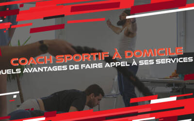 Coach sportif à domicile : quels avantages de faire appel à ses services ?